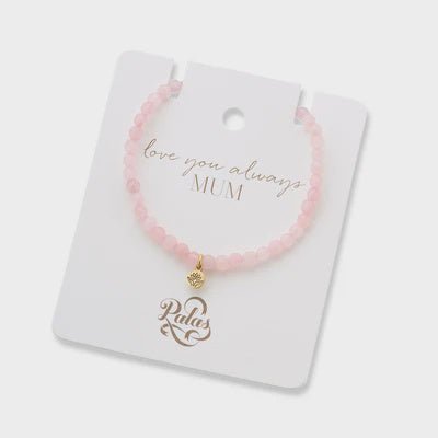 Buy Love you always Mum Rose Quartz Gem Bracelet by Palas - at White Doors & Co